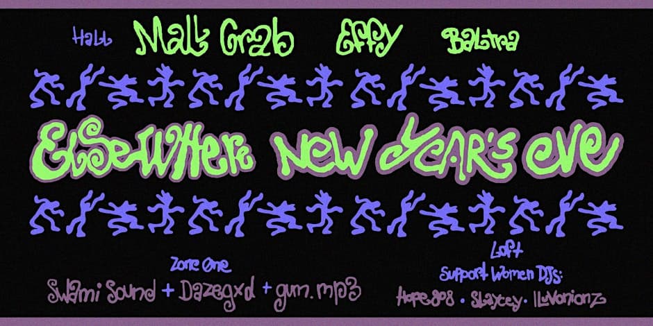 Elsewhere NYE: Mall Grab, Effy, Baltra, Swami Sound + Dazegxd and more!